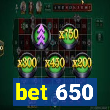 bet 650